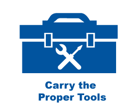 Carry the proper tools